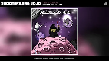 Shootergang Jojo - Gilbert Arenas (Official Audio) (feat. Shootergang Kony)
