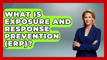 What Is Exposure And Response Prevention (ERP)? - Cognitive Therapy Hub