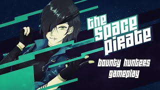 Bounty Hunters Pre-Alpha Gameplay | THE SPACE PIRATE