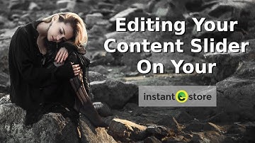 Editing The Content Slider or Carousel On Your InstanteStore