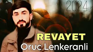 Oruc Lenkeranli - Revayet - 2024 - Official Music (Ekskluziv)