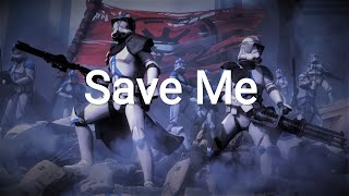 Star Wars The Clone Wars - Save Me