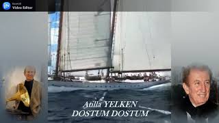 Atilla Yelken & Dostum Dostum (  49 ) Resimi