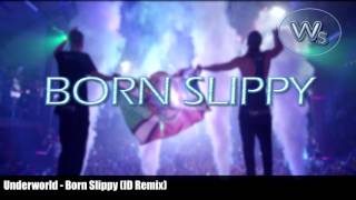 Underworld - Born Slippy (ID Remix) | Widespr34d Remake