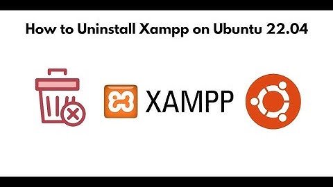 How to Uninstall Xampp on Ubuntu 22.04