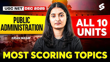UGC NET Public Administration Classes 2025 | All 10 Units Most Scoring Topics UGC NET | Kiran Mam