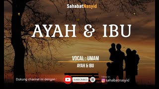 Nasyid | Umam - Ayah \u0026 Ibu ( Lyrics Video)