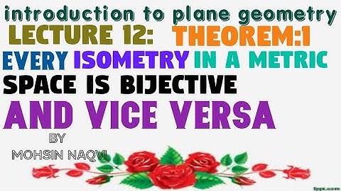 plane geometry| lecture 12 theorem every isometry in a metric space is bijective in urdu Hindi