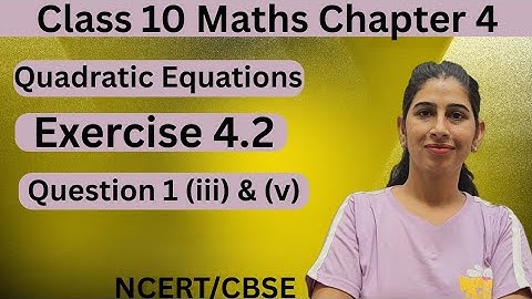 Class 10 maths chapter 4 exercise 4.2 question 1। part 3 to 5। class 10th maths quadratic equations।