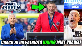 Coach JB On Patriots HIRING Mike Vrabel!