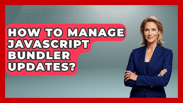 How To Manage JavaScript Bundler Updates? - JavaScript Toolkit