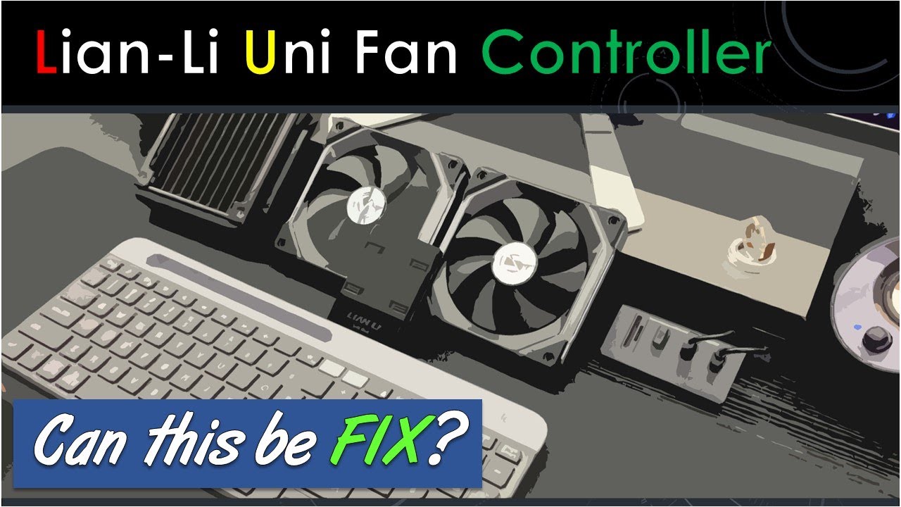 Update Lian Li Uni Fan Controller - Some Break Fix!