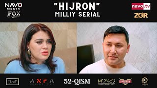 Hijron (O'zbek Serial) 52- Qism | Ҳижрон (Ўзбек Сериал) 52- Қисм