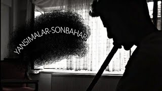 YANSIMALAR-SONBAHAR NEY COVER