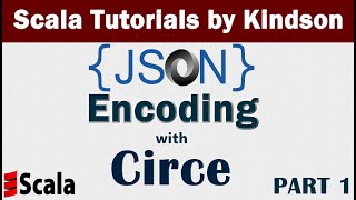 Introduction JSON Encoding With Circe