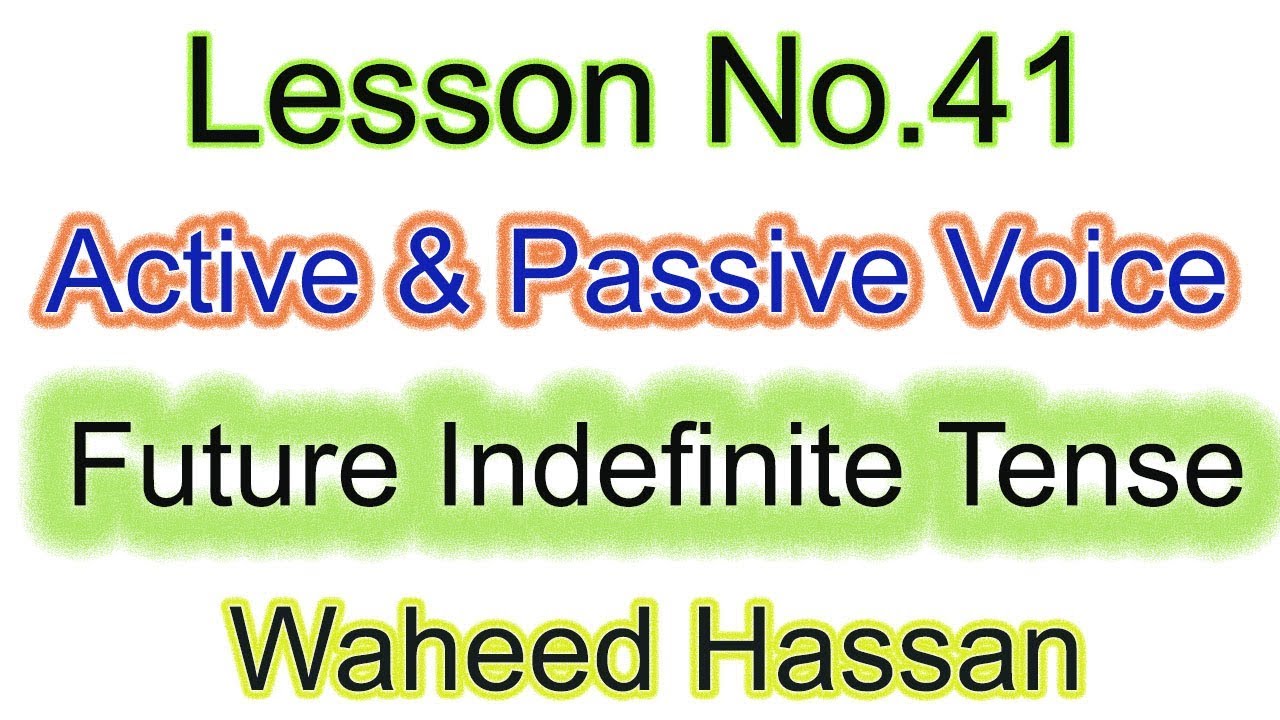 Active and passive voices SIMPLE FUTURE TENSE urdu hindi learn english grammer lesson 41 by WAHEED