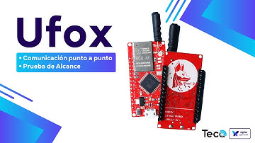 UFOX: Comunicación punto a punto | Prueba de alcance