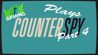 Counter Spy: Part 4 (No Commentary)