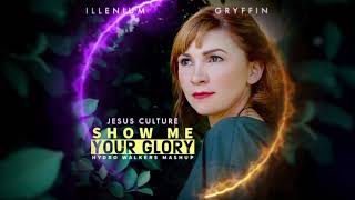 Jesus Culture, Gryffin, ILLENIUM - Show Me Your Glory (Hydro Walkers Mashup)