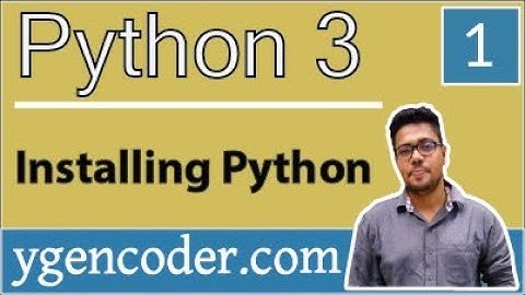 Python Tutorial #1: Installing Python