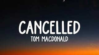 Tom MacDonald - Cancelled