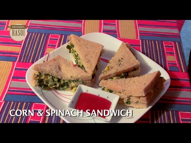 Corn & Spinach Sandwich by Archana | India Food Network