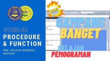 Penulisan dan Penggunaan Procedure & Function | Modul VI | PABD STMIK-IM | E-Learning