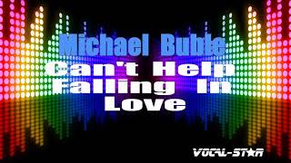 Michael Buble - Can&#39;t Help Falling In Love (Karaoke Version) with Lyrics HD Vocal-Star Karaoke