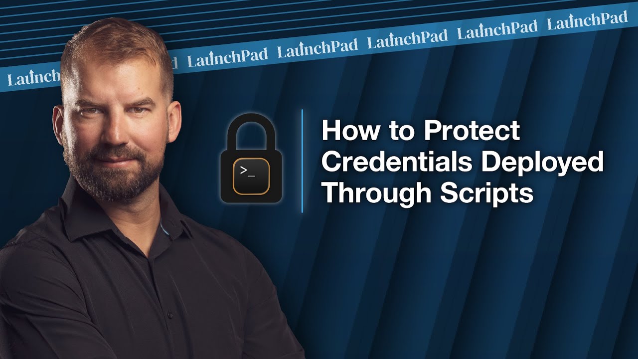 How to Protect Credentials Deployed Through Scripts - YouTube