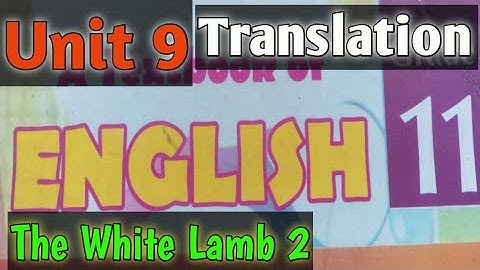 The White Lamb Translation | Unit 9 | English Grade 11 | KPK Textbook |FBISE Part 2