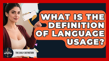 What Is the Definition of Language Usage? | The Daily Definition News