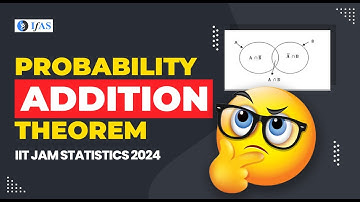 Probability - IIT JAM Addition Theorem Statistics 2024 | Learn with the IFAS