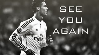 Cristiano Ronaldo ● See you Again ● 2014-15 HD