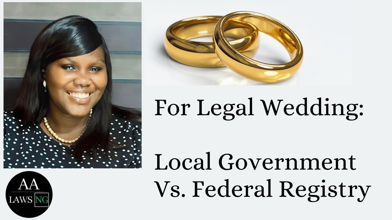 For Legal Wedding: Local Government Vs. Federal Registry