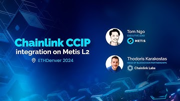 Chainlink CCIP integration on Metis w/ Tom Ngo ( Metis ) and  Thodoris Karakostas ( Chainlink )