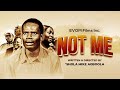 Not me  written  directed by shola mike agboola  evom films inc  subtitled in english