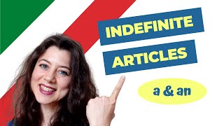 Italian Indefinite Articles: A and An + 3 Must-Know Uses