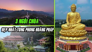 HT. Thích Chân Tính TIẾT LỘ 3 ngôi chùa ĐẸP NHẤT TÔNG PHONG HOẰNG PHÁP