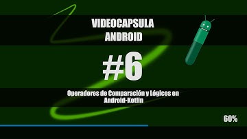 🟩 Kotlin / Android. Operadores de Comparación y Lógicos