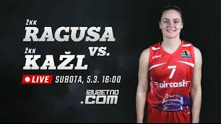 UŽIVO: ŽKK RAGUSA – KAŽL