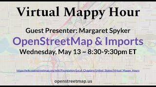 OpenStreetMap US Mappy Hour - OSM Imports May 2020