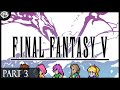 Final fantasy v part 3