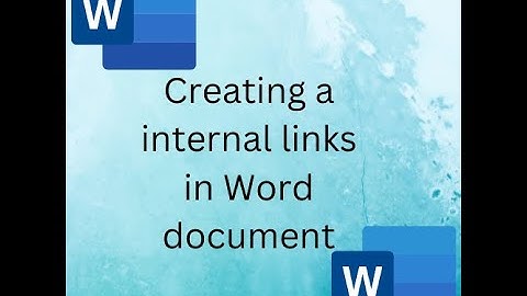 Creating Internal Links in your long Word document