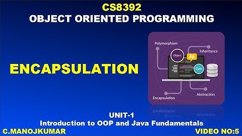 5 | CS8392 OBJECT ORIENTED PROGRAMMING | ENCAPSULATION TAMIL | MANOJKUMAR DHEERAN Code Tune