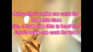 Kenny G ft. Lenny Williams - Don't Make Me Wait For Love (Lyrics)