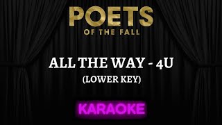 Poets of the Fall - All The Way / 4U (Lower Key) [Karaoke] (Instrumental Lyrics)