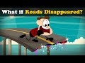 What if Roads Disappeared? | #aumsum #kids #science #education #children