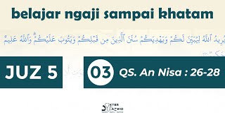 BELAJAR NGAJI JUZ 5 | QS. An Nisa ayat 26-28 | BACA AL-QURAN SAMPAI KHATAM DENGAN TEMPO LAMBAT