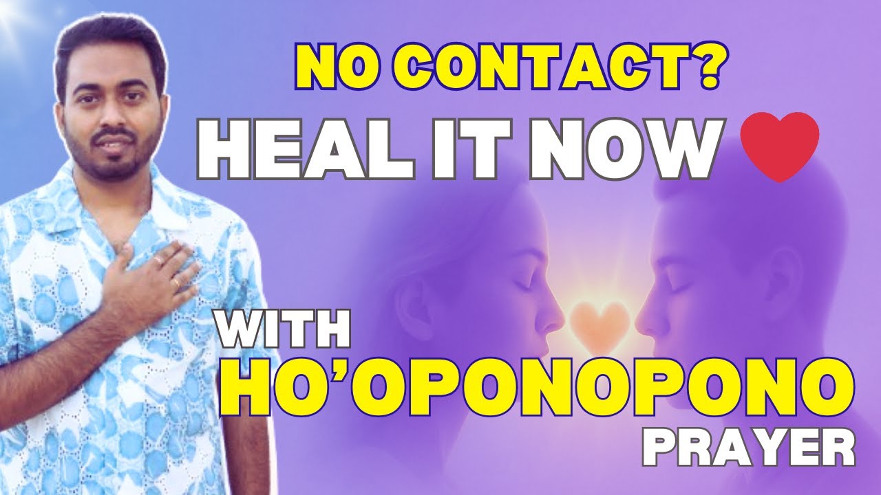 Ho'oponopono for No Contact | Heal Pain & Reconnect Energetically By Coach Pinak