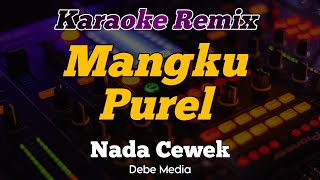 Karaoke Mangku Purel Pakdhe Kabul Mukidi Dj Remix Nada Cewek